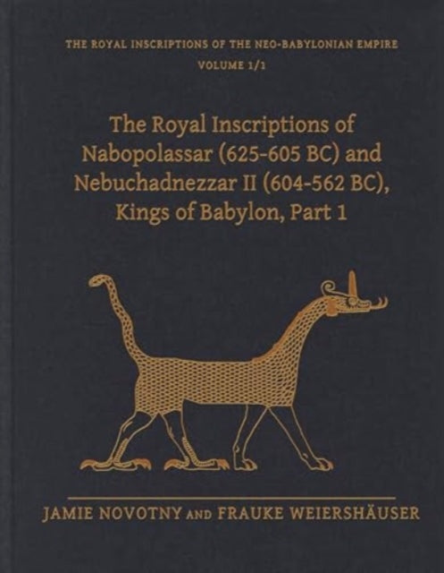 Royal Inscriptions of Nabopolassar (625-605 BC) and Nebuchadnezzar II (604-562 BC), Kings of Babylon, Part 1