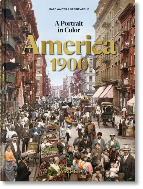 America 1900. A Portrait in Color. 45th Ed.
