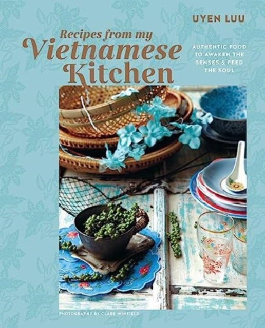 Recipes from My Vietnamese Kitchen