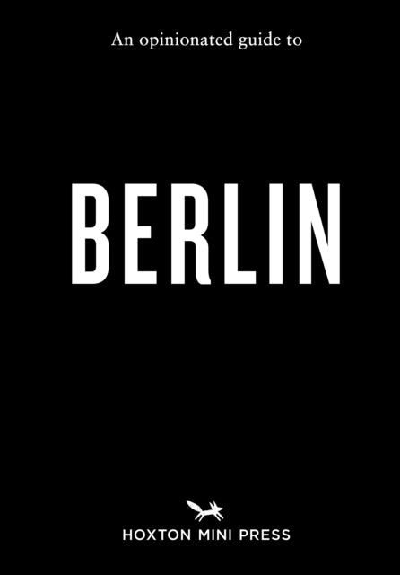 Opinionated Guide to Berlin