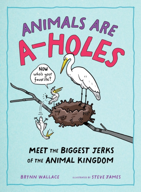 Animals Are A-holes