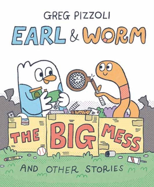 Earl & Worm #2: The Big Mess and Other Stories