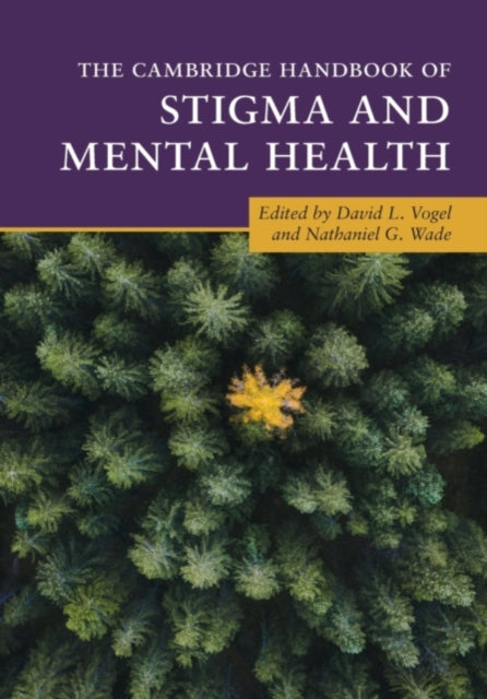 Cambridge Handbook of Stigma and Mental Health