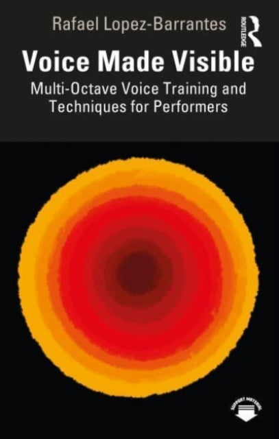 Voice Made Visible: Multi-Octave Voice Training and Techniques for Performers