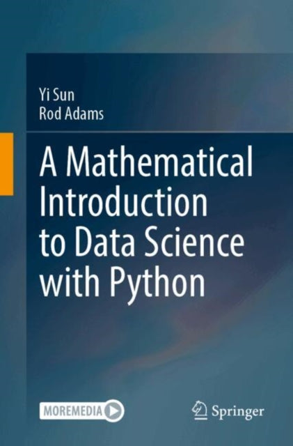 Mathematical Introduction to Data Science with Python