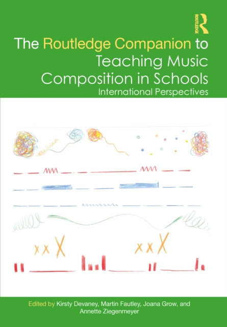 Routledge Companion to Teaching Music Composition in Schools