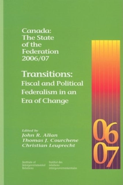 Canada: the State of the Federation 2006/07