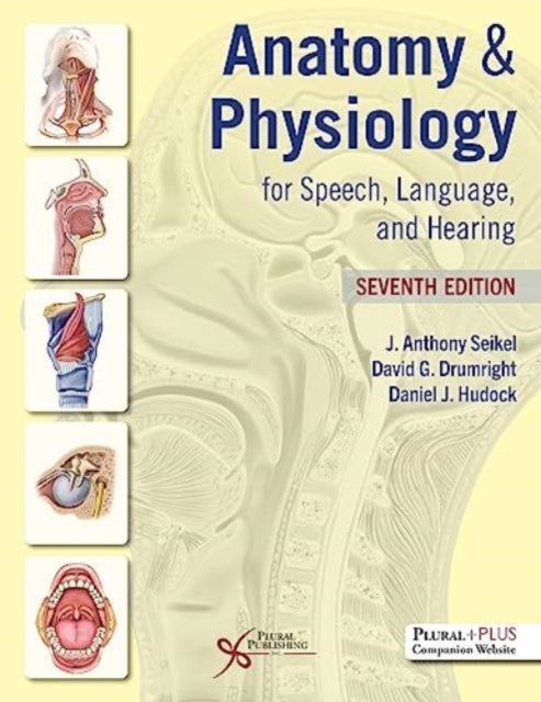 Anatomy & Physiology for Speech, Language, and Hearing