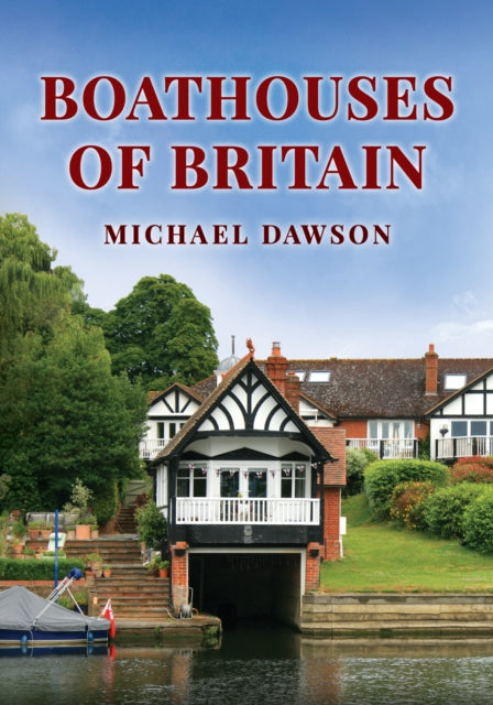 Boathouses of Britain