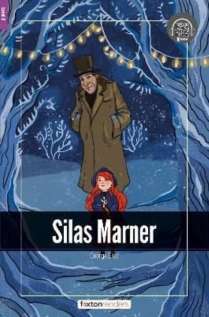 Silas Marner - Foxton Readers Level 2 (600 Headwords CEFR A2-B1) with free online AUDIO