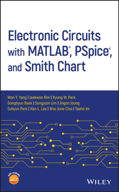 ELECTRONIC CIRCUITS WITH MATLAB, PSPICE, AND SMITH