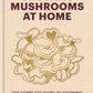 Growing Mushrooms at Home