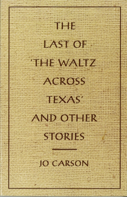 Last of 'the Waltz Across Texas' and Other Stories