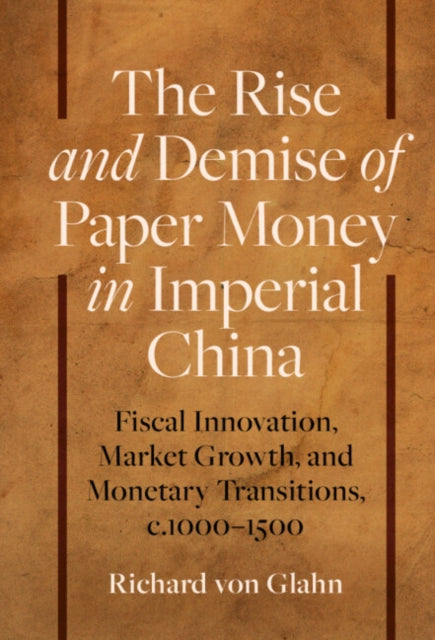 Rise and Demise of Paper Money in Imperial China