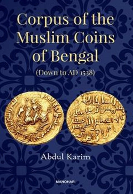 Corpus of the Muslim Coins of Bengal