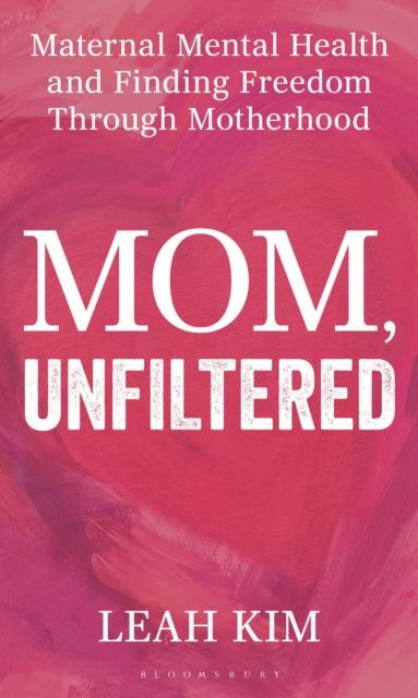 Mom, Unfiltered