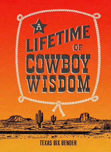Lifetime of Cowboy Wisdom