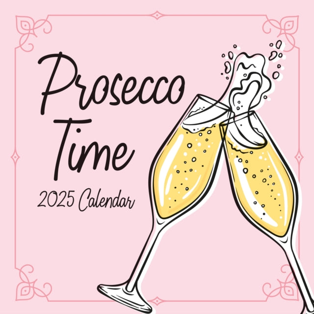 Prosecco Time 2025 Square Wall Calendar