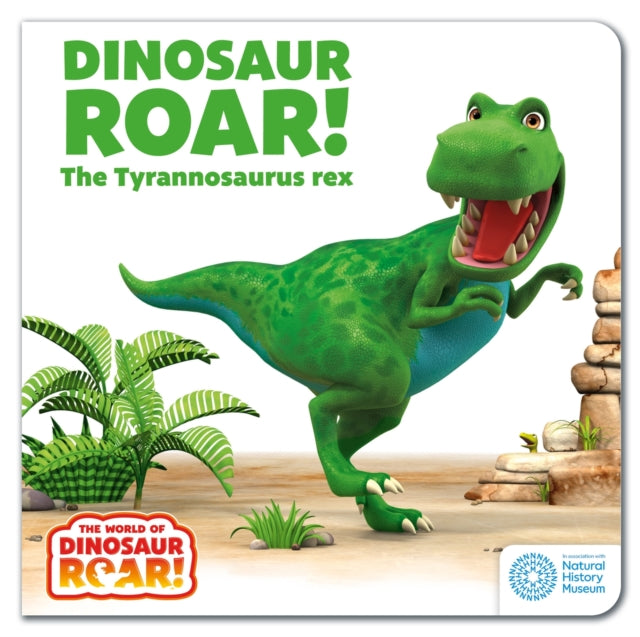 World of Dinosaur Roar!: Dinosaur Roar! The Tyrannosaurus Rex: Book 1