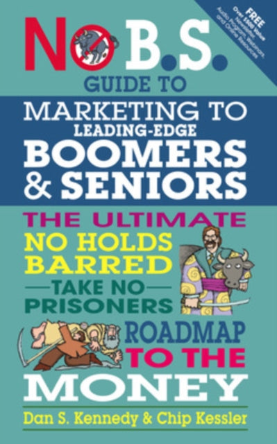 No BS Marketing to Seniors and Leading Edge Boomers