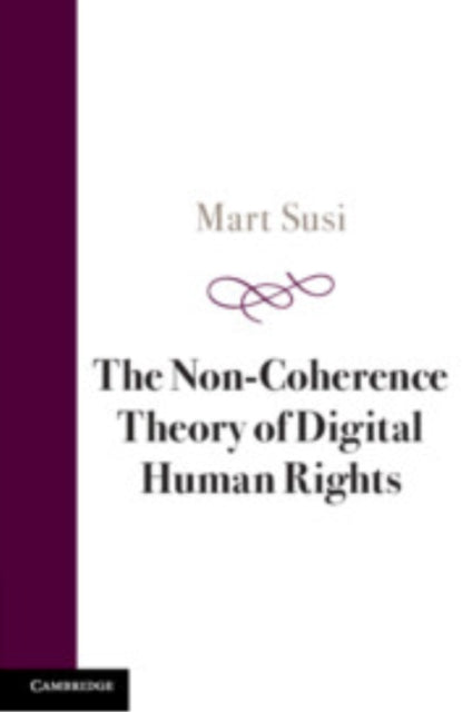 Non-Coherence Theory of Digital Human Rights