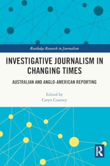 Investigative Journalism in Changing Times