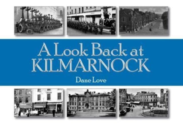 Look Back at Kilmarnock