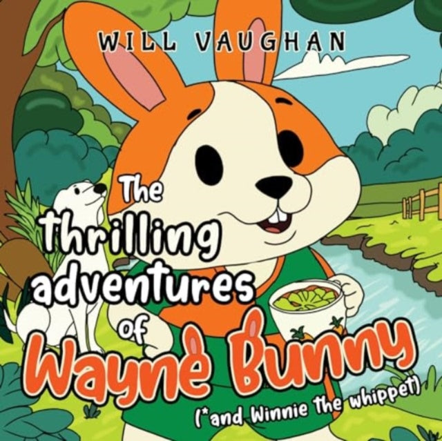 thrilling adventures of Wayne Bunny (*and Winnie the whippet)