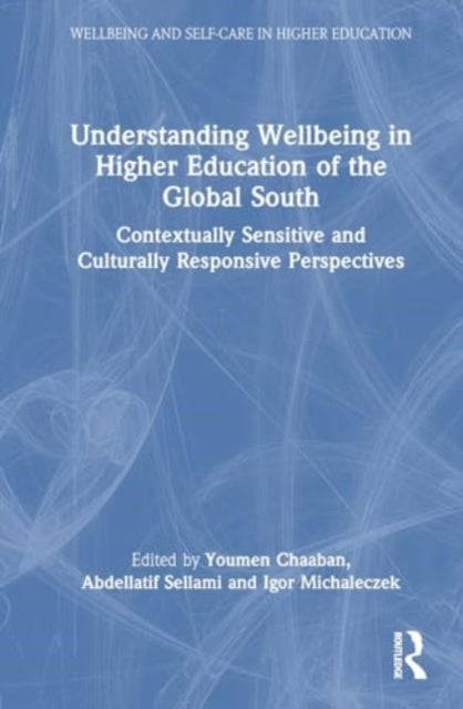 Understanding Wellbeing in Higher Education of the Global South