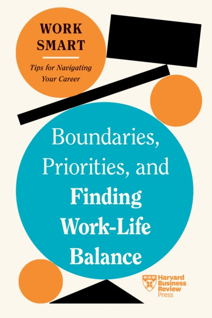 Boundaries, Priorities, and Finding Work-Life Balance