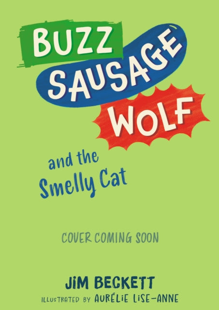 Buzz Sausage Wolf and the Smelly Cat