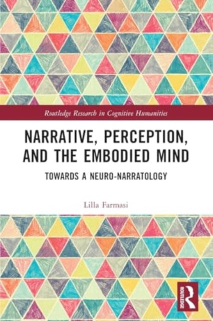 Narrative, Perception, and the Embodied Mind