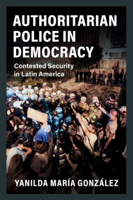 Authoritarian Police in Democracy