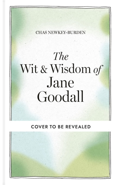 Wit & Wisdom of Jane Goodall