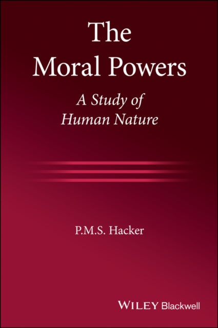 MORAL POWERS: A STUDY OF HUMAN NATURE