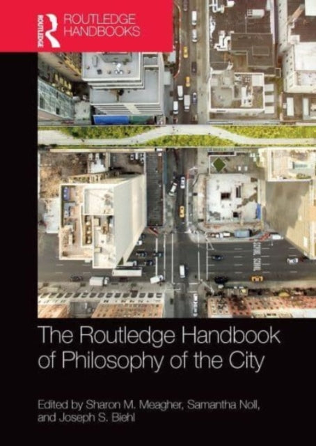 Routledge Handbook of Philosophy of the City