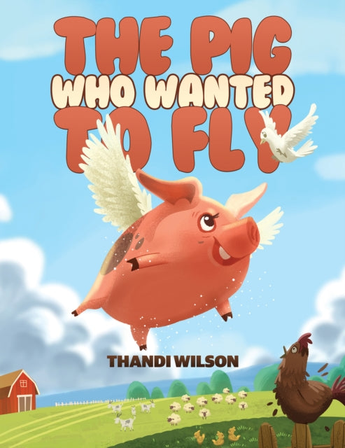 Pig Who Wanted to Fly