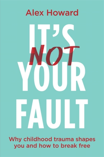 It’s Not Your Fault