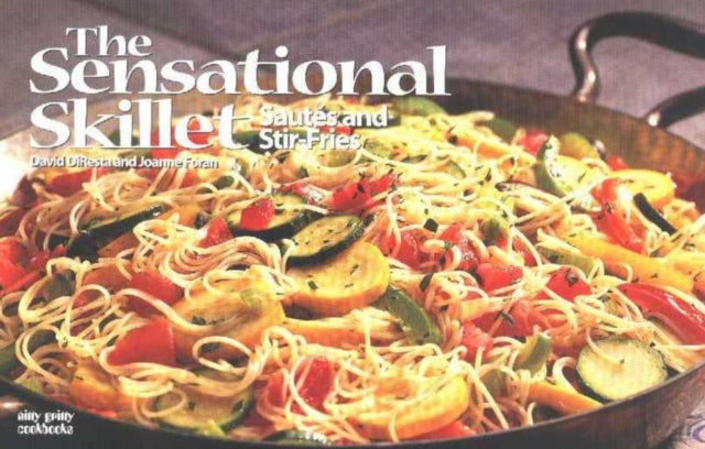 Sensational Skillet: Sautes & Stir-Fries