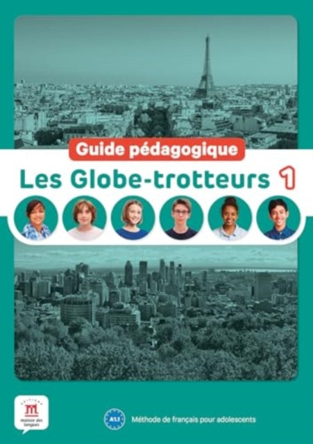 Les Globe-trotteurs 1 - Guide pedagogique (A1.1)