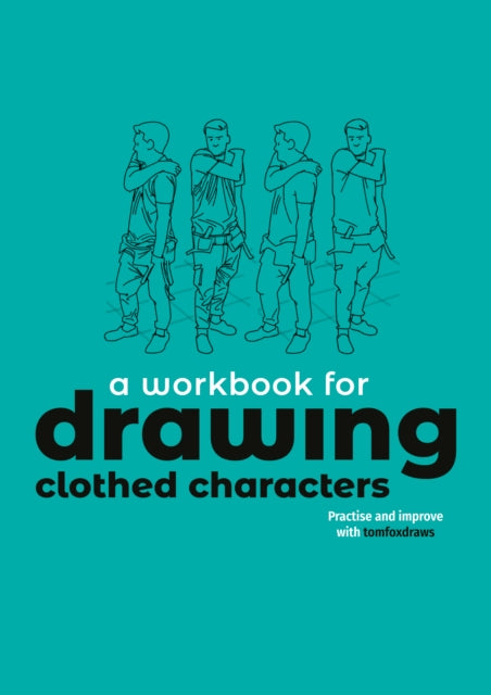Workbook for Drawing Clothed Characters
