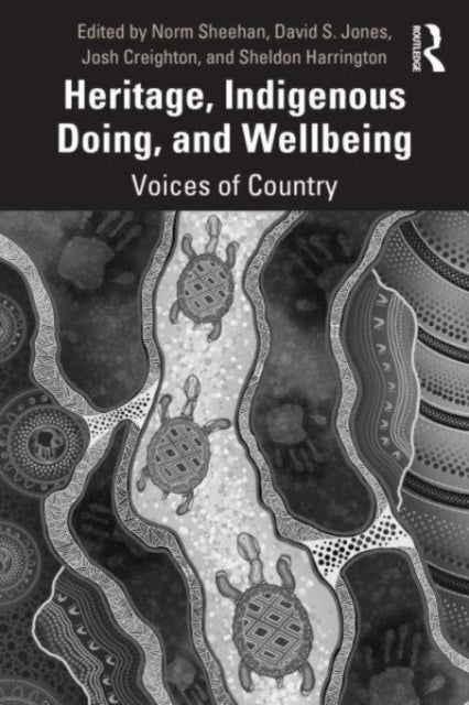 Heritage, Indigenous Doing, and Wellbeing