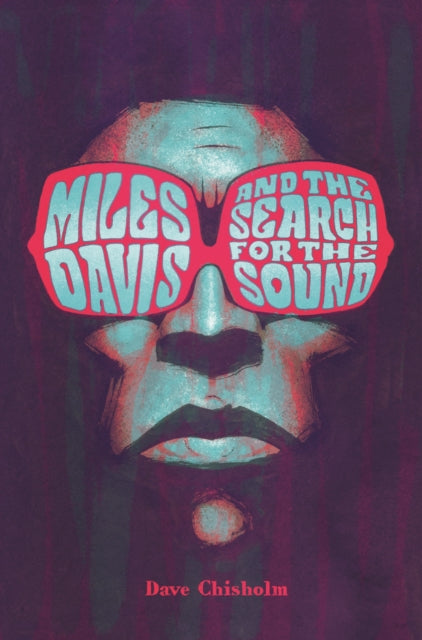 Miles Davis and the Search for the Sound