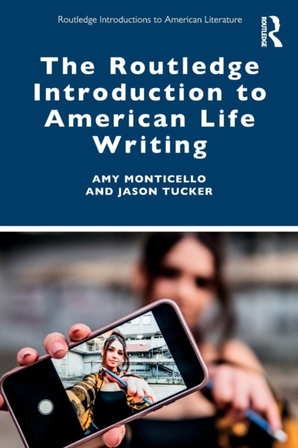 Routledge Introduction to American Life Writing