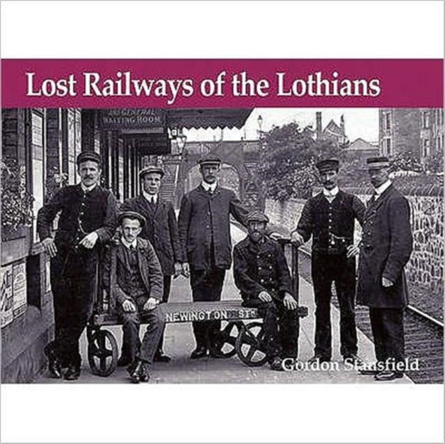 Lost Railways of the Lothians