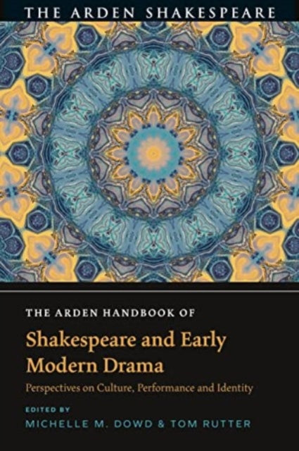 Arden Handbook of Shakespeare and Early Modern Drama