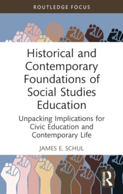 Historical and Contemporary Foundations of Social Studies Education