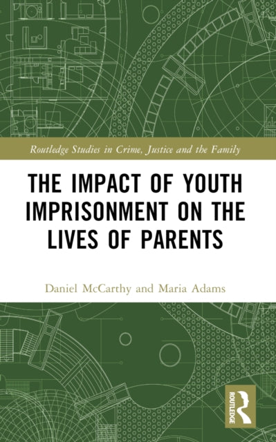 Impact of Youth Imprisonment on the Lives of Parents