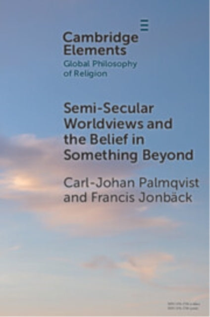 Semi-Secular Worldviews and the Belief in Something Beyond