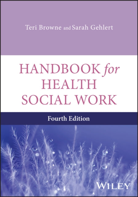 Handbook for Health Social Work, 4th Edition